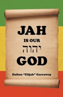 Jah Is Our God 1489732330 Book Cover