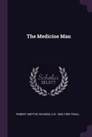 The Medicine Man 1378613996 Book Cover