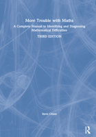 More Trouble with Maths: A Complete Manual to Identifying and Diagnosing Mathematical Difficulties 1138187496 Book Cover