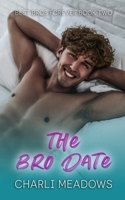 The Bro Date (Best Bros Forever) B0FLQ6FRJ9 Book Cover