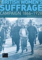 The British Women's Suffrage Campaign: 1866-1928 0582298113 Book Cover