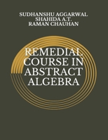 Remedial Course in Abstract Algebra B099TNJYJ1 Book Cover