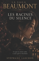 Les Racines du Silence: Ce que la vérité coûte à ceux qui la cherchent (French Edition) B0H6PD2RZK Book Cover