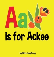 A is for Ackee: Alphabet Book 0998149772 Book Cover