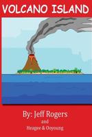 Volcano Island: Sometimes you have to work together with people who are different from you. Rabbits and turtles are different? What can we learn from them as they work together to save their island ho 1539526720 Book Cover