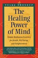The Healing Power of the Mind (Buddhayana Series, VII) 1570622396 Book Cover