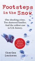Footsteps in the Snow: One Shocking Crime. Two Shattered Families. And the Coldest Case in U.S. History 0425272885 Book Cover
