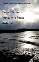 Worte wie Feuer: Gedichte 3755781336 Book Cover
