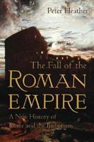 The Fall of the Roman Empire: A New History of Rome and the Barbarians 0195325419 Book Cover