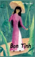 B?n Tình (Vietnamese Edition) B0GN235V2N Book Cover