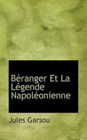 Béranger Et La Légende Napoléonienne 1116320894 Book Cover