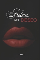 Fiebres del Deseo (Spanish Edition) B0F79STGHH Book Cover