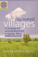 Nucleated Villages a Strategy for Rural Development in Northern Uganda: Lessons Learned from the Northern Uganda Conflict 1st Edition 1463409818 Book Cover