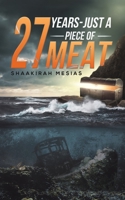 27 Years - Just a Piece of Meat 9948802632 Book Cover