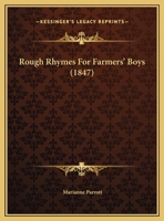 Rough Rhymes For Farmers' Boys 1354985184 Book Cover
