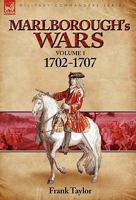 Marlborough's Wars: Volume 1-1702-1707 0857060856 Book Cover