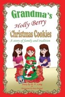 Grandma's Holly Berry Christmas Cookies: Grandma's Christmas Cookies 1942127049 Book Cover