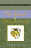 The Jewels of Ballymoraugh 073882786X Book Cover