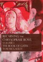 Recarving the Chrysoprase Bowl: The Book of Gates 199812228X Book Cover