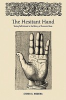 The Hesitant Hand: Taming Self-Interest in the History of Economic Ideas 0691122962 Book Cover