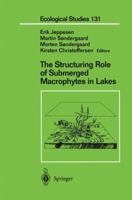 The Structuring Role of Submerged Macrophytes in Lakes 0387982841 Book Cover