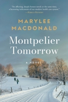 Montpelier Tomorrow: A Novel 1951479858 Book Cover