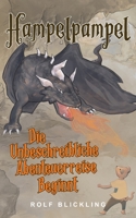 HampelpampelDie Unbeschreibliche Abenteuerreise Beginnt: Abenteuerreisen durch unsere Erdteile und Außenwelt 0645851973 Book Cover