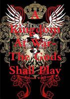 A Kingdom At War-The God's Shall Play 1257749412 Book Cover