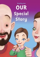 OUR Special Story : A Story of Adoption 1734455608 Book Cover