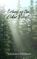 Echoes of the Elder Forest 1805677136 Book Cover