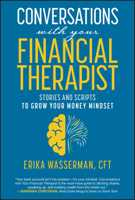 Conversations with Your Financial Therapist : Stories and Scripts to Grow Your Money Mindset 1394303858 Book Cover