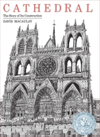 Cathedral: The Story of Its Construction 0395316685 Book Cover