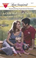 A Child Shall Lead Them (The Minister's Daughters Trilogy #2) 0373871570 Book Cover