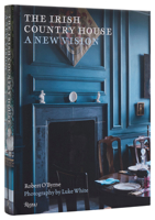 The Irish Country House: A New Vision 084783283X Book Cover