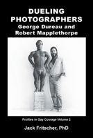 Dueling Photographers: George Dureau and Robert Mapplethorpe 1890834696 Book Cover