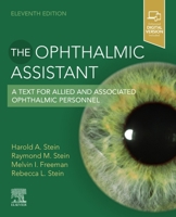 The Ophthalmic Assistant: A Text for Allied and Associated Ophthalmic Personnel 0323757545 Book Cover