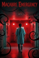 Macabre emergency B0FT8GKP3V Book Cover