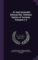 Thirteen Satires of Juvenal 0526209577 Book Cover