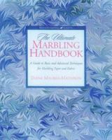 The Ultimate Marbling Handbook: A Guide to Basic and Advanced Techniques for Marbling Paper and Fabric (Watson-Guptill Crafts) 0823055752 Book Cover