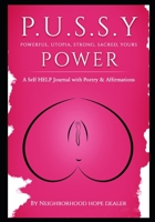 Pussy Power: Powerful, Utopia, Strong, Sacred, Yours B0CTFKCWKD Book Cover