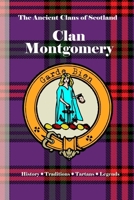 Clan Montgomery: A Concise History of Scotland’s Loyal Courtiers and Border Barons (The Ancient Clans of Scotland) B0F543BVBJ Book Cover
