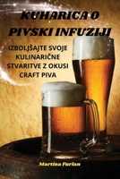 Kuharica O Pivski Infuziji (Slovene Edition) 1836110006 Book Cover