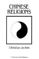 Chinese Religions: A Cultural Perspective 0131329944 Book Cover