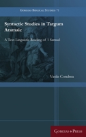 Syntactic Studies in Targum Aramaic: A Text-Linguistic Reading of 1 Samuel 1463239106 Book Cover