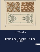 From The Thames To The Tiber B0CTSTB5VG Book Cover
