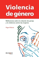Violencia de género: Reflexiones sobre la relación de pareja y la violencia contra las mujeres (Spanish Edition) 8415004281 Book Cover