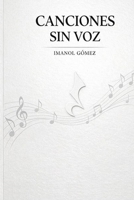 Canciones sin voz B0GMKDPMW8 Book Cover