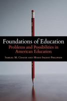 Foundations of Education: Problems and Possibilities in American Education 1441197486 Book Cover