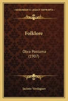 Folklore: Obra Postuma (1907) 1120621518 Book Cover