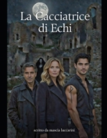 La cacciatrice di echi (Italian Edition) B0GQXYGTGQ Book Cover
